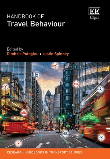 Dimitris Potoglou, Justin Spinney - Handbook of Travel Behaviour, Häftad