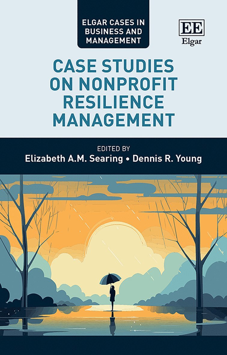 Elizabeth A.M. Searing, Dennis R. Young - Case Studies on Nonprofit Resilience Management, Häftad