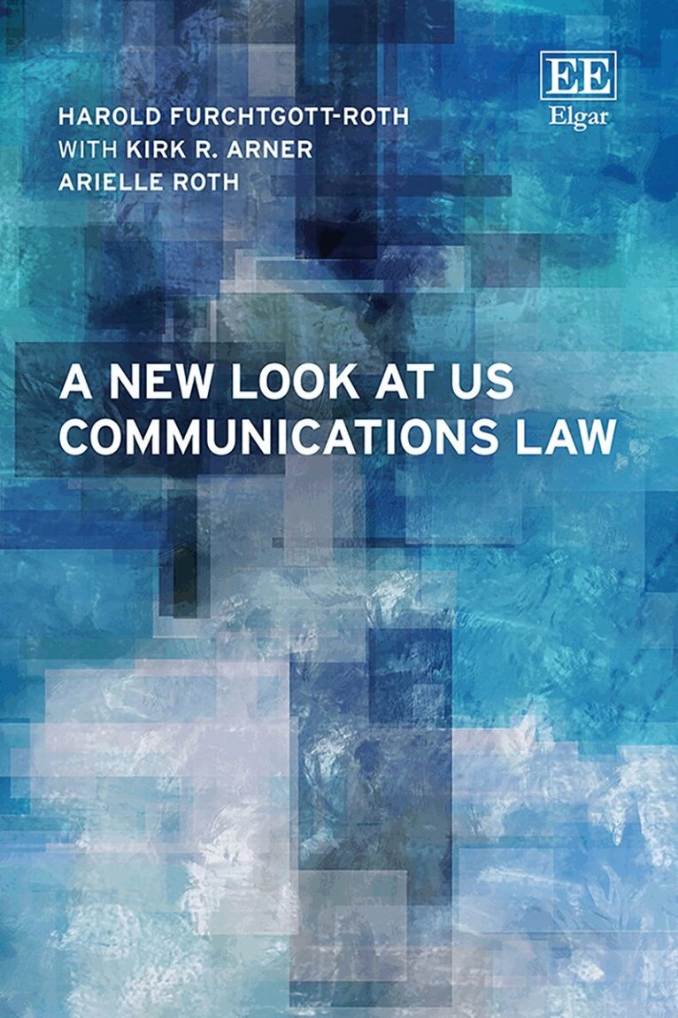 Harold Furchtgott-Roth - New Look at US Communications Law, Inbunden