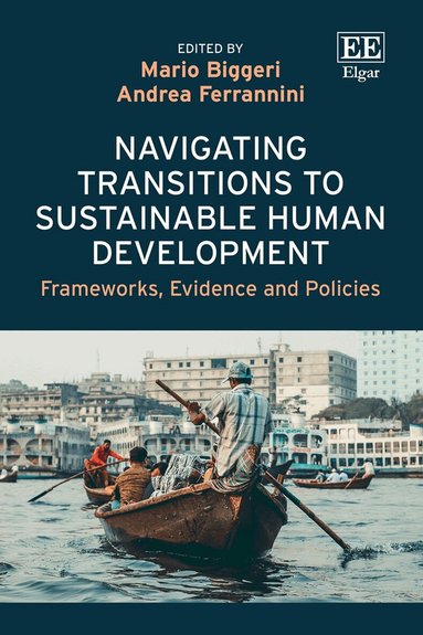 Mario Biggeri, Andrea Ferrannini - Navigating Transitions to Sustainable Human Development, Inbunden