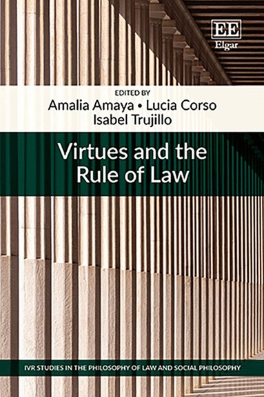 Amalia Amaya, Lucia Corso, Isabel Trujillo - Virtues and the Rule of Law, Inbunden