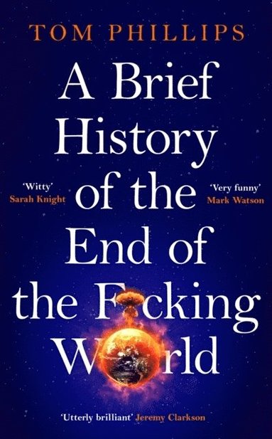 bokomslag Brief History Of The End Of The F*Cking World