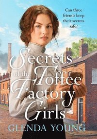 bokomslag Secrets of the Toffee Factory Girls