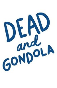 bokomslag Dead and Gondola