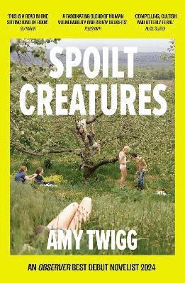 Amy Twigg - Spoilt Creatures, Häftad