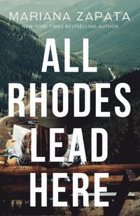 bokomslag All Rhodes Lead Here