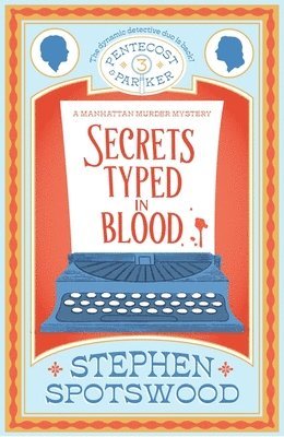 Stephen Spotswood - Secrets Typed in Blood, Häftad