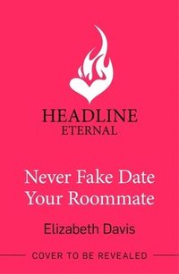 bokomslag Never Fake Date Your Roommate