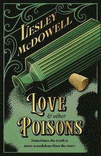bokomslag Love And Other Poisons