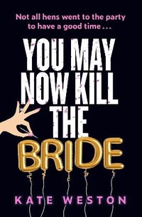 bokomslag You May Now Kill the Bride