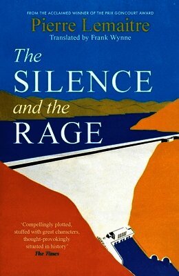 Pierre Lemaitre - Silence and the Rage, Häftad