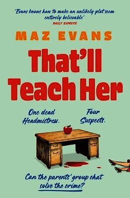 Maz Evans - That'll Teach Her, Inbunden