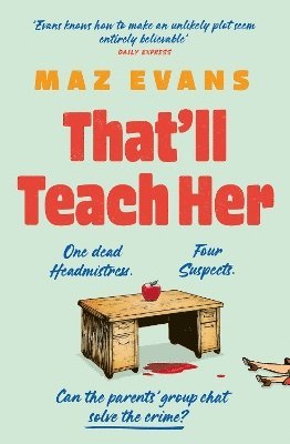 Maz Evans - That'll Teach Her, Inbunden