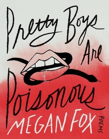 Megan Fox - Pretty Boys Are Poisonous, Inbunden