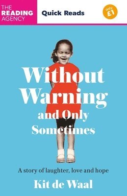Kit de Waal - Without Warning and Only Sometimes, Häftad