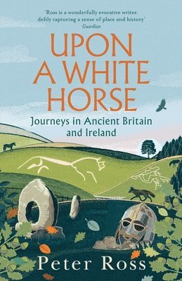 Peter Ross - Upon a White Horse, Inbunden