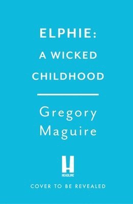 Gregory Maguire - Elphie, Häftad