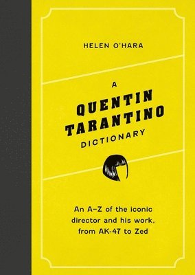 Helen O'Hara - Quentin Tarantino Dictionary, Inbunden