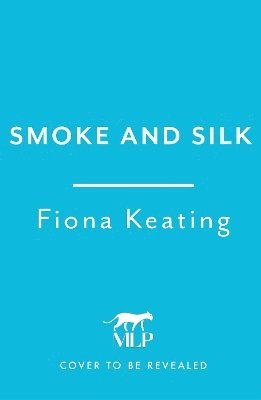 Fiona Keating - Smoke and Silk, Inbunden