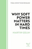 Martin Gelin - Age of Influence: Why Soft Power Matters in Hard Times, Häftad. Tillgänglighet: Kommande