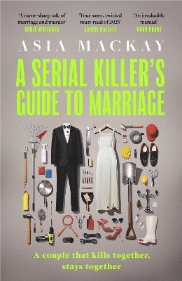 Asia Mackay - Serial Killer's Guide to Marriage, Inbunden