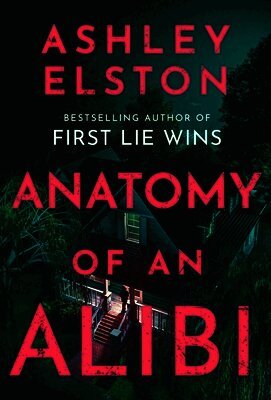 Ashley Elston - Anatomy of an Alibi, Inbunden