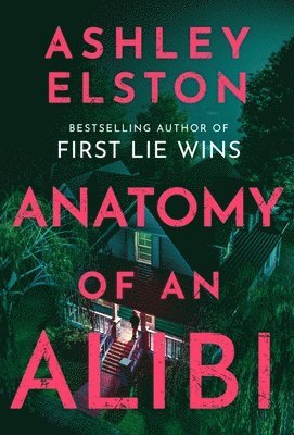 Ashley Elston - Anatomy of an Alibi, Häftad