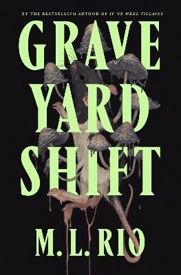 M. L. Rio - Graveyard Shift, Inbunden