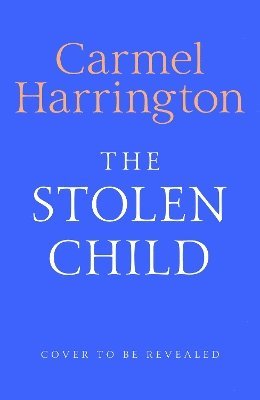 Carmel Harrington - The Stolen Child, Häftad
