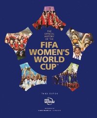 bokomslag The Official History of the FIFA Women's World Cup