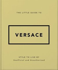 bokomslag The Little Guide to Versace