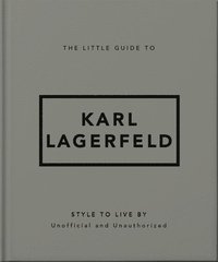 bokomslag The Little Guide to Karl Lagerfeld