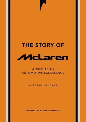 Alex Kalinauckas - Story of McLaren, Inbunden