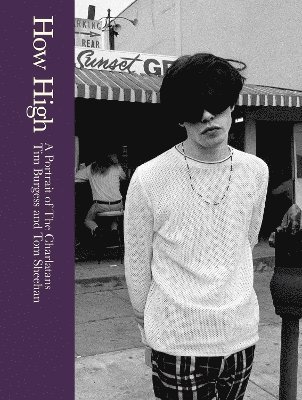 bokomslag How High: A Portrait of The Charlatans