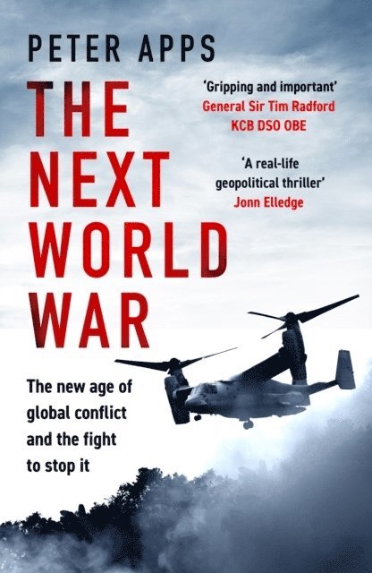 Next World War: The new age of global conflict and the fight to stop it