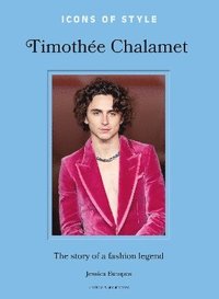 bokomslag Icons of Style: Timothe Chalamet