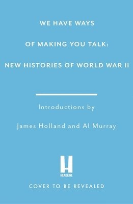 Goalhanger Productions - We Have Ways of Making You Talk: World in Peril, Häftad