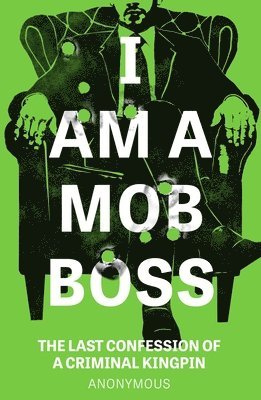 bokomslag I Am A Mob Boss