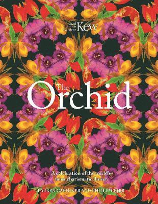 Lauren Gardiner, Phillip Cribb, Royal Botanic Gardens Kew - Orchid: Royal Botanic Gardens, Kew, Inbunden