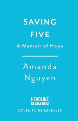 Amanda Nguyen - Saving Five, Häftad