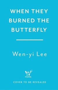 bokomslag When They Burned The Butterfly