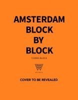 Amsterdam Block by Block 1