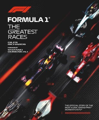 Giles Richards - Formula 1: The Greatest Races, Inbunden