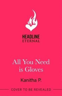 bokomslag All You Need Is Gloves
