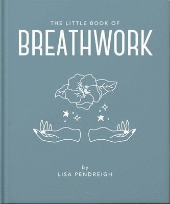 OH, Oh - Little Book of Breathwork, Inbunden