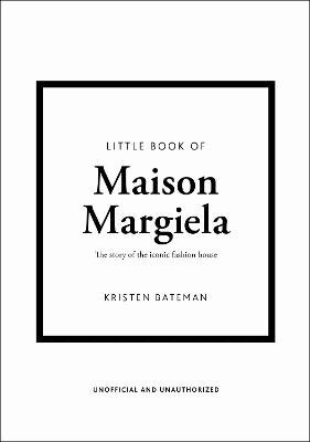 Kristen Bateman - Little Book of Maison Margiela, Inbunden