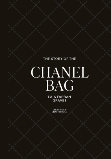 Laia Farran Graves - Story of the Chanel Bag, Inbunden