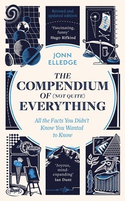 Jonn Elledge - Compendium of (Not Quite) Everything, Inbunden