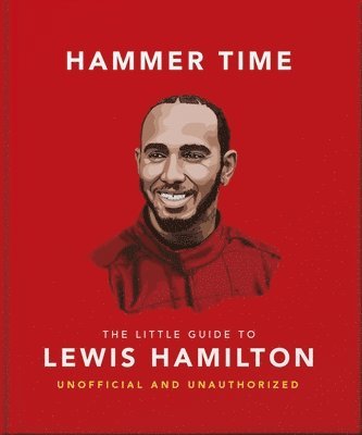 bokomslag Hammer Time: The Little Guide to Lewis Hamilton