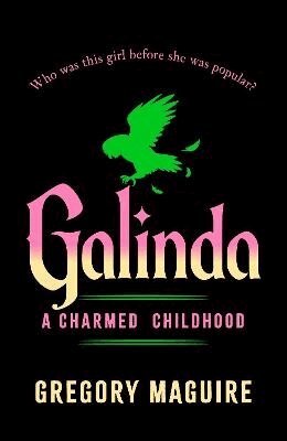 Gregory Maguire - Galinda, Häftad. Tillgänglighet: Lägg i varukorg